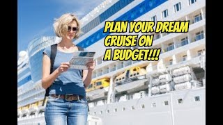 Plan Your DREAM Cruise Trip on a Budget [upl. by Teagan]