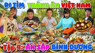 Thử Thách Đi Tìm Thánh Ăn Việt Nam  Tập 4 Ăn Sập Bình Dương Thắng 20 triệu [upl. by Aikemet]