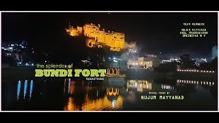 Bundi Fort  a video by Nujum Mayyanad [upl. by Cynthla18]