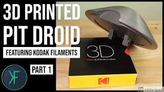 3D Printed Pit Droid Featuring Kodak Filaments Part 1 [upl. by Dhaf]