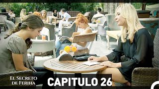 El Secreto De Feriha Capítulo 26 Doblado en Español [upl. by Pilloff]