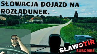 SŁOWACJA DOJAZD NA ROZŁADUNEK [upl. by Ytirehc]