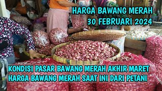 Kondisi harga bawang merah hari ini 30 Maret 2024 [upl. by Aihsenad148]