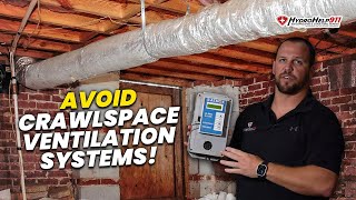 Why Ventilation Systems in a Crawlspace DO NOT WORK  HydroHelp911 FAQs [upl. by Wehner]