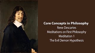 Rene Descartes Meditation 1  The Evil Demon Hypothesis  Philosophy Core Concepts [upl. by Candi]