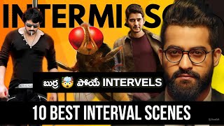 Epic Interval Moments Top 10 Scenes in Telugu Cinema [upl. by Leay]