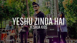 Yeshu Zinda Hai Yeshua Ministries Official Music Video Yeshua Band  Yeshua Kids April 2019 [upl. by Cummings]