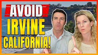 10 Reasons NOT To Move To Irvine California  Living in Irvine [upl. by Hercule]