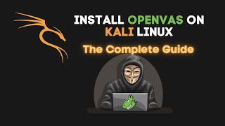 Install OpenVAS on Kali Linux  The Complete StepbyStep Guide [upl. by Regnij]