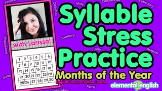 Syllable Stress  Pronunciation Practice  Months of the Year [upl. by Nodnrb499]