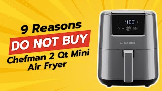 9 Reasons NOT to Buy the Chefman 2 Qt Mini Air Fryer 😱🔥 [upl. by Uela283]