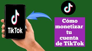 Cómo monetizar tu cuenta de TikTok 2024 Nueva actualización [upl. by Horatio]