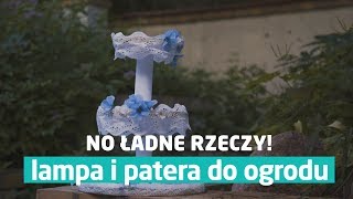 Dekoracje do ogrodu Zrób to sam – DIY No Ładne Rzeczy [upl. by Liatrice]