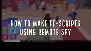 HOW TO MAKE FESCRIPTS USING REMOTE SPY NEW [upl. by Llednar833]