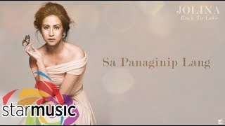 Jolina Magdangal  Sa Panaginip Lang Audio 🎵 [upl. by Claudell187]