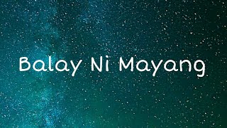 Ang Balay Ni Mayangofficial lyrics [upl. by Malsi]