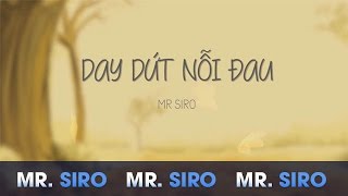 Day Dứt Nỗi Đau  Mr Siro Lyrics Video [upl. by Baptista]