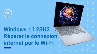 Windows 11 23H2  Réparer une connexion internet par réseau sans fil wifi [upl. by Humfrid]