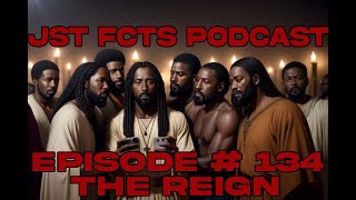 JST FACTZ PODCAST EP134quotTHE REIGNquot livestream explorepage podcast foryourpage [upl. by Siahc195]