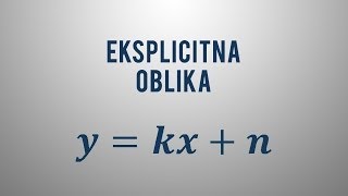 Eksplicitna enačba premice [upl. by Deenya656]