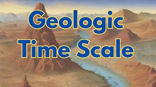 Geologic Time Scale [upl. by Names]