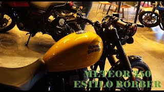 METEOR 350 MODIFICADA ESTILO BOBBER [upl. by Notsahc]