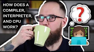 How does a compiler interpreter and CPU work [upl. by Eelak]