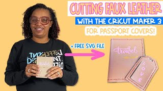 Cutting Faux Leather With The Cricut Maker 3 For Passport Covers [upl. by Waiter485]