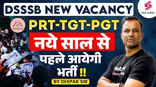 DSSSB New Vacancy 202425  DSSSB New Update  DSSSB PRTTGTPGT Vacancy  DSSSB 2024  Deepak Sir [upl. by Trilly]