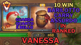 10 Vittorie in Ranked con Vanessa Barilotto CARRY The Bazaar  Playthrough ITA [upl. by Idelle]