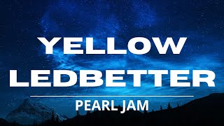 Pearl Jam  Yellow Ledbetter Lyrics Video [upl. by Anibur729]