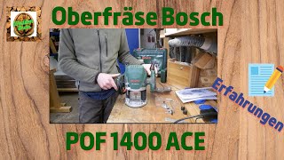 Die Bosch Oberfräse POF 1400 ACE Vorstellung [upl. by Christal]