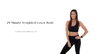 29 Minute Weighted Lower Body [upl. by Petunia]