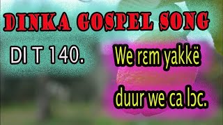 DINKA GOSPEL SONG We rɛm yakkë duur [upl. by Htesil41]