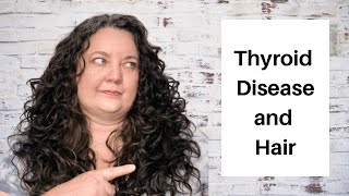 Thyroid Disease and Your Hair  Texture Changes and Thinning [upl. by Nohsram924]