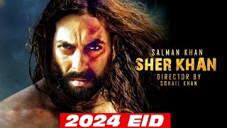 SHERKHAN  Salman Khan  2024 Eid  Biggest Indias Movie  Sohail Khan  Angela Johnson [upl. by Rigby346]