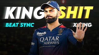 King Shit X Virat Kohli😩💕•Beat Sync Status•Virat Kohli WhatsApp Status🔥 [upl. by Pitts]