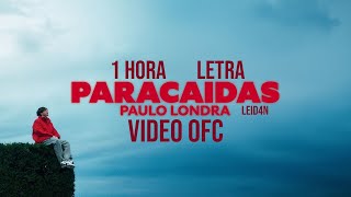 letra   Paulo londra  Paracaidas  1 Hora [upl. by Bradwell849]