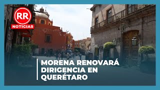 Emite convocatoria Morena pare renovar su dirigencia estatal en Querétaro  Sergio Arturo Venegas [upl. by Alodee]