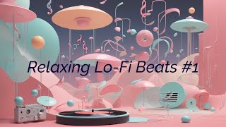 Relaxing LoFi Beats 1  30 Tracks  BPM Range 74  100 [upl. by Mandal287]