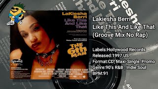 Lakiesha Berri  Like This And Like That Groove Mix No Rap 1997 CDS [upl. by Loree]