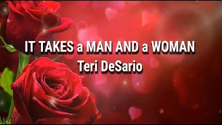 IT TAKES A MAN AND A WOMAN lyrics  TERI DESARIO [upl. by Aoht]