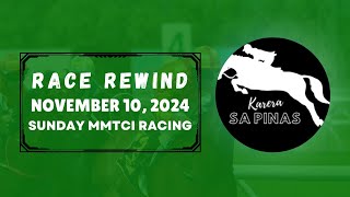 MMTCI RACE REWIND  NOVEMBER 10 2024  SUNDAY MMTCI RACING  Karera Sa Pinas [upl. by Wareing]