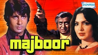 Majboor 1974  Amitabh Bachchan  Parveen Babi  Fareeda Jalal  Hindi Full Movie [upl. by Adnahsar]