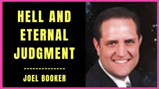 Hell and Eternal Judgment by Joel Booker [upl. by Cirdec]