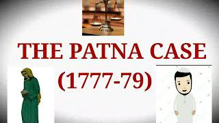 The Patna Case 17771779 with explaination।।LEGAL HISTORY।।LLB NOTES।। [upl. by Derby]