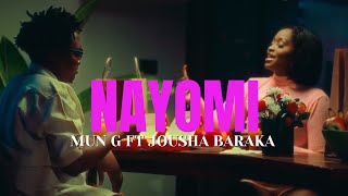 Nayomi  Joshua Baraka ft Mun G official Music Video [upl. by Quiteria63]