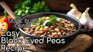 This easy black eyed pea recipe will have your taste buds begging for more [upl. by Talbert]