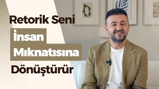 Retoriği Öğren Retorik Seni İnsan Mıknatısına Dönüştürür [upl. by Ttam]