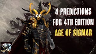 4 Predictions for 4th Edition Age Of Sigmar [upl. by Nemzzaj880]